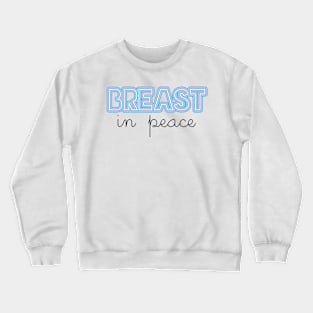 Breast in Peace Top Surgery Trans Crewneck Sweatshirt